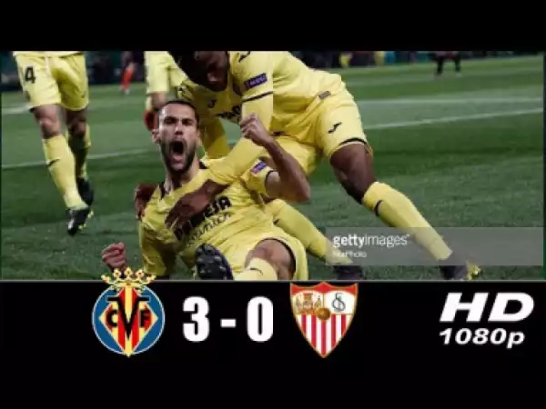 Villarreal vs Sevilla 3-0 All Goals and Highlights 17/02/2019 HD